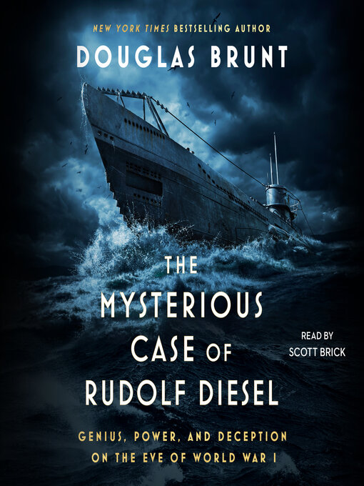 Title details for The Mysterious Case of Rudolf Diesel by Douglas Brunt - Available
